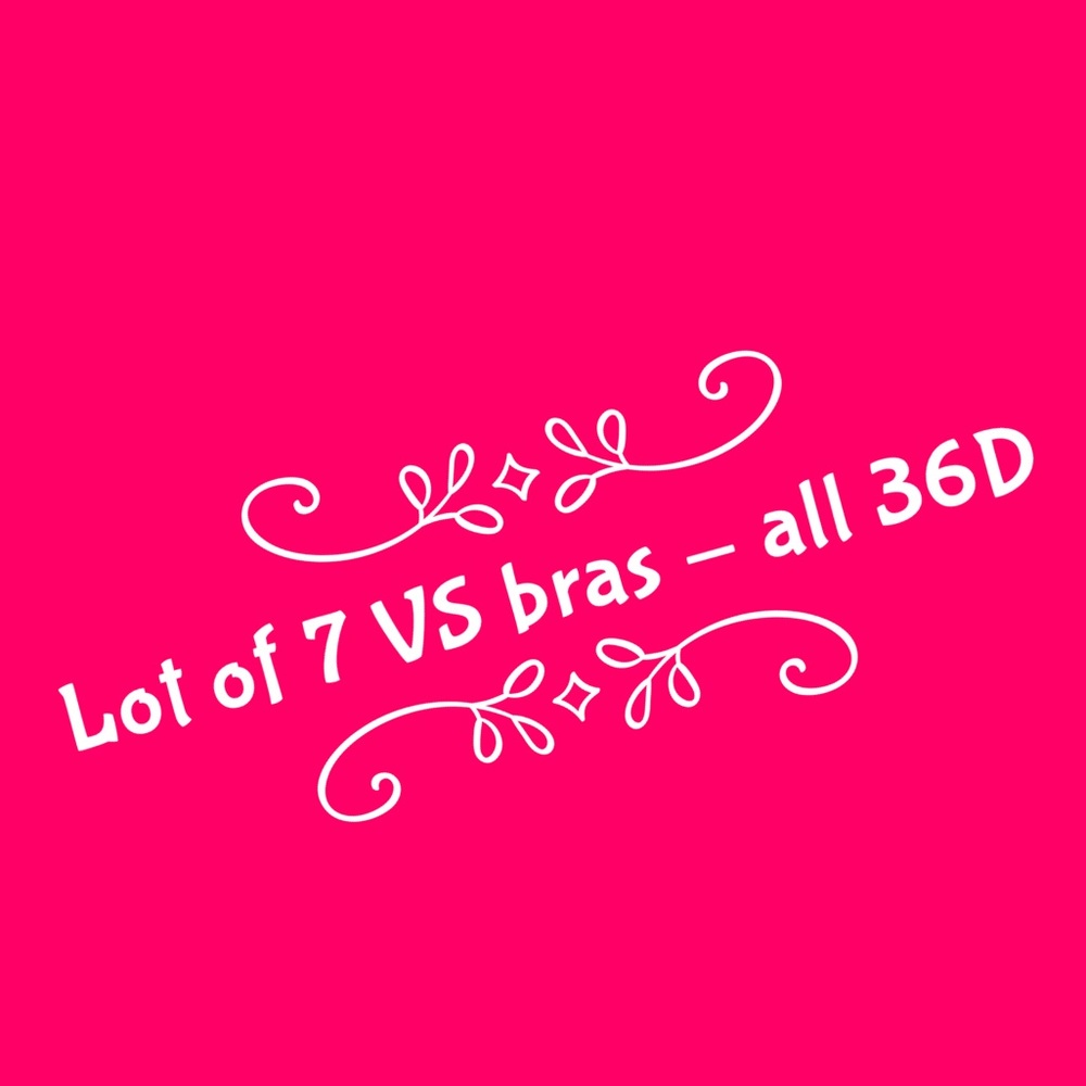 Lot of 7 VS bras 36D